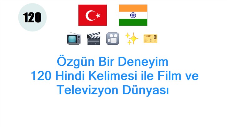 Özgün Bir Deneyim: 120 Hindi Kelimesi ile Film ve Televizyon Dünyası